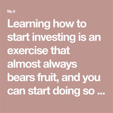 How long it takes to become a successful. Learning how to start investing is an exercise that almost ...