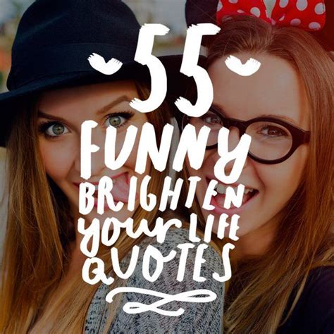 55 Funny Quotes And Sayings To Brighten Your Life Funny Quotes Funny