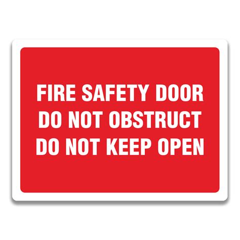 Fire Safety Door Do Not Obstruct Do Not Keep Open Sign Safety Sign