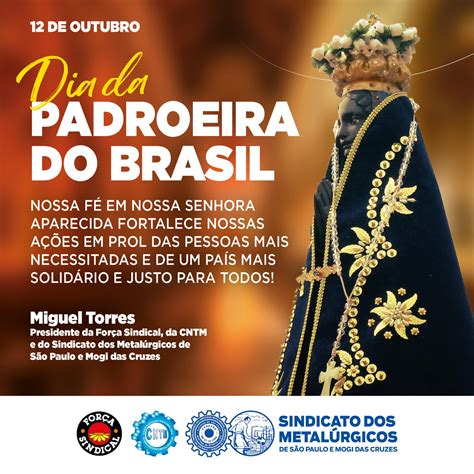 12 De Outubro Dia Da Padroeira Do Brasil Sindicato Dos Metalúrgicos