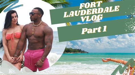Fort Lauderdale Vlog Part Youtube