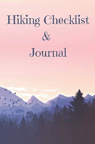 Hiking Checklist And Journal Hiking Journal Diary With Prompts Hikers