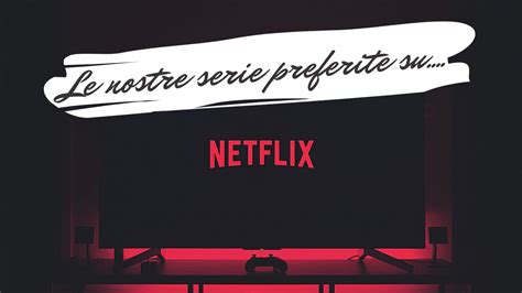 Le Migliori Serie Tv Su Netflix Maggio 2020 Youtube
