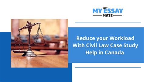 Reduce Your Workload With Civil Law Case Study Help In Canada
