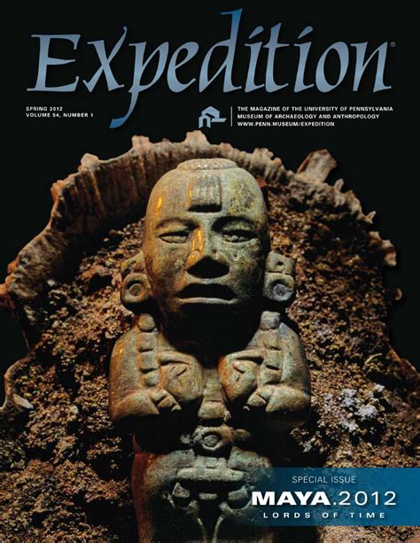 Expedition Magazine The Special Maya Issue By Penn Museum Issuu