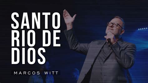 Marcos Witt Santo Río De Dios Video Oficial Chords Chordify
