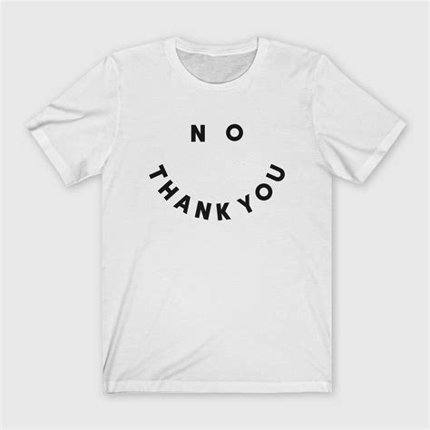 No Thank You T Shirt Sassy Tee Funny Shirt Graphic Shirt S Etsy