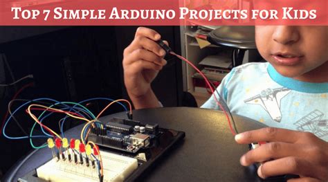 Top 7 Simple Arduino Projects For Kids Of 2021 Learning Guide