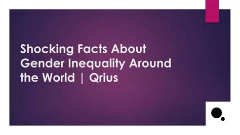 Ppt Shocking Facts About Gender Inequality Around The World Qrius Powerpoint Presentation
