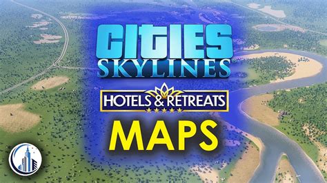The Best Cities Skylines Dlc Maps Hotels And Retreats Dlc Youtube