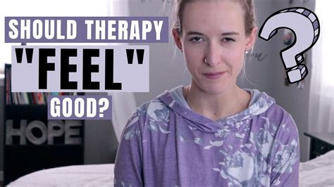 Should Therapy Make You Feel Better Youtube