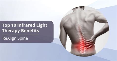 Top 10 Infrared Light Therapy Benefits Realign Spine