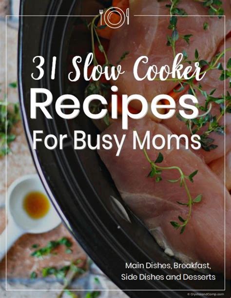 Slow Cooker Recipes For Busy Moms Get Dinner On The Table