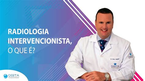 Radiologia Intervencionista O Que é Youtube