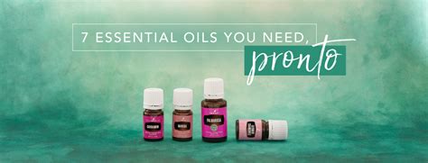 7 Essential Oils You Need Pronto Young Living Blog Us En