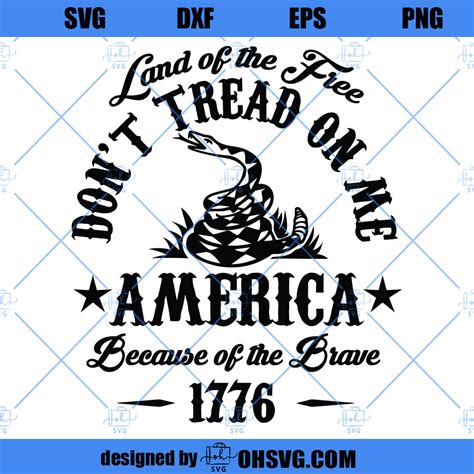 Dont Tread On Me Svg America 1776 Svg Land Of The Free Because Of The