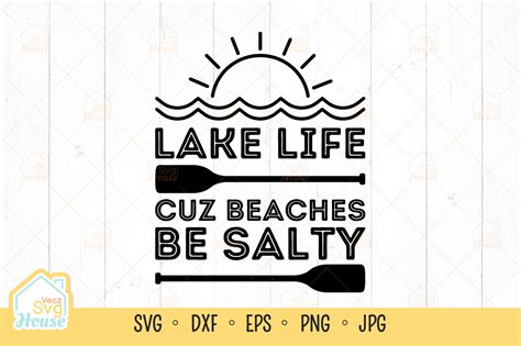 Lake Life Cuz Beaches Be Salty Svg Illustration Par Veczsvghouse