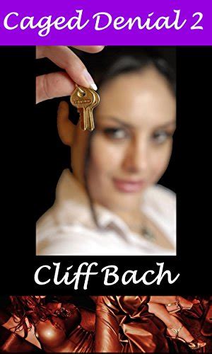 caged denial 2 teasing keyholder wife husband in chastity ebook bach cliff amazon ca