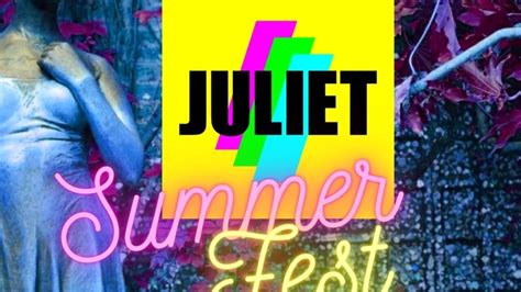 Juliet Summer Fest Dal 17 Al 21 Luglio