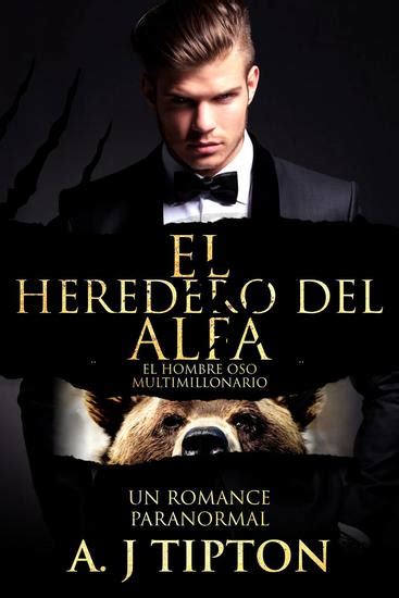 El Heredero Del Alfa Un Romance Paranormal El Hombre Oso