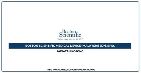 Jawatan Kosong Boston Scientific Medical Device Malaysia Sdn Bhd
