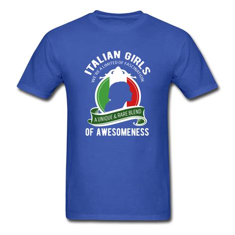 italian girls a unique and rare blend t shirt the proud italian italian ts