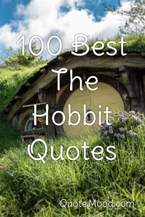 100 Most Inspiring The Hobbit Quotes In 2020 Hobbit Quotes The