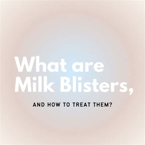 Pin On Milk Blisters
