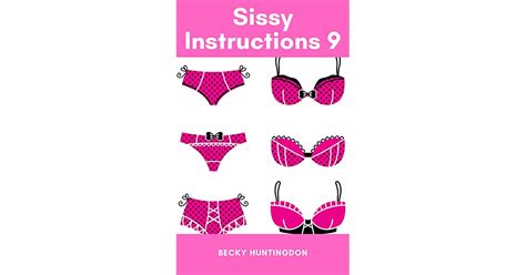 Sissy Instructions Women Tell You How To Be A Sissy By Becky Huntingdon