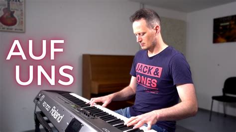 Bestes Piano Cover Von Auf Uns Andreas Bourani Youtube