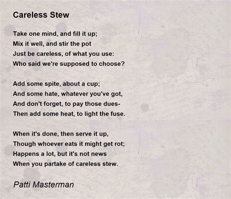 Careless Stew Careless Stew Poem By Patti Masterman