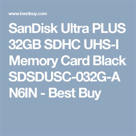 Maybe you would like to learn more about one of these? Best Buy: SanDisk Ultra PLUS 32GB SDHC UHS-I Memory Card SDSDUSC-032G-AN6IN | Memory cards, My ...