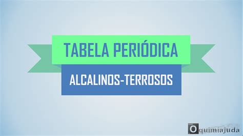 Tabela Periódica Grupo 02 Metais Alcalinos Terrosos Youtube