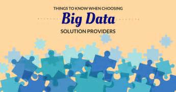 Things To Know When Choosing Big Data Solution Providers