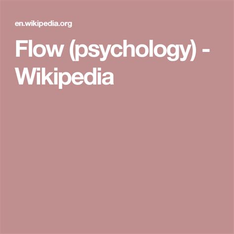 Flow Psychology Wikipedia Flow Psychology Psychology Flow