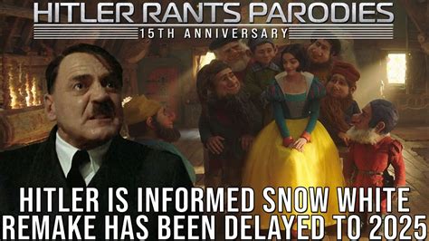 Hitler Is Informed Snow White Remake Has Been Delayed To 2025 Youtube