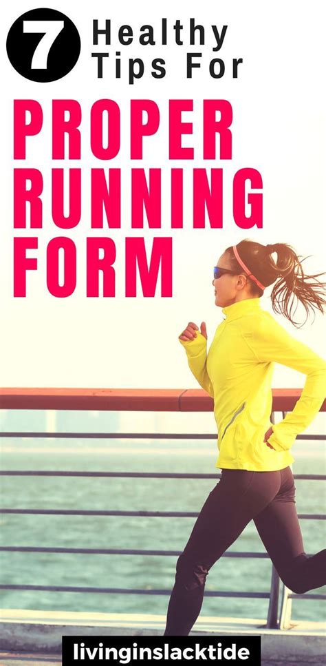 7 Healthy Tips For Proper Running Form Running For Beginners