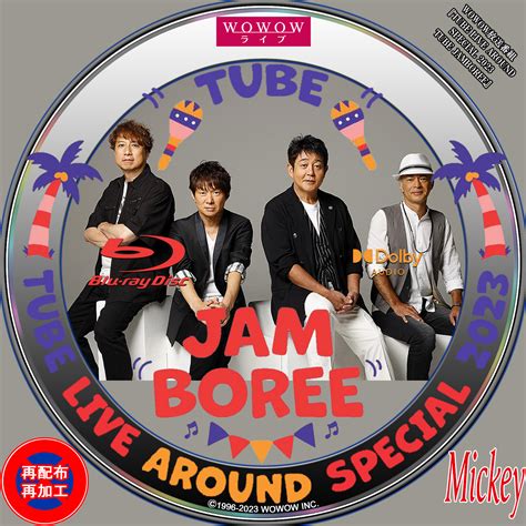 WOWOW放送番組TUBE LIVE AROUND SPECIAL TUBE JAMBOREEBlu ray盤 Mickey