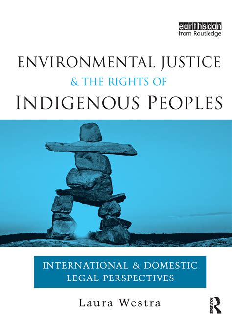 Environmental Justice And The Rights Of Indigenous Peoples Taylor