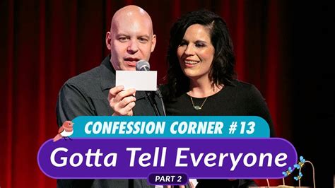 Confession Corner Gotta Tell Everyone Part 2 Youtube