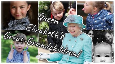 Meet All Queen Elizabeth Lls Great Grandchildren Youtube