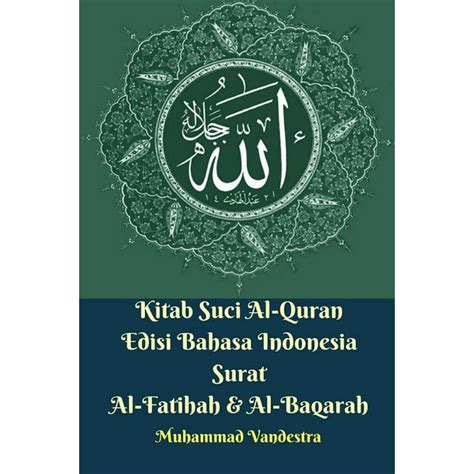 Kitab Suci Al Quran Edisi Bahasa Indonesia Surat Al Fatihah And Al