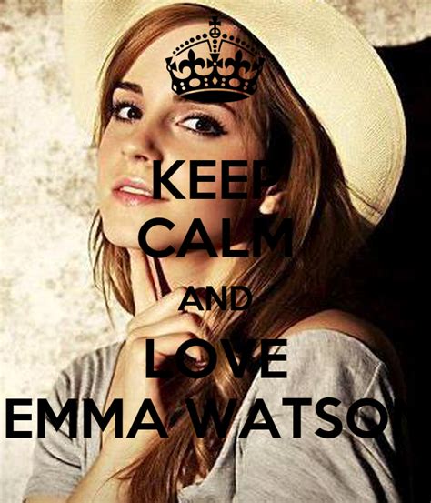 Keep Calm And Love Emma Watson Poster Dany Keep Calm O Matic