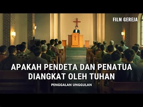 Film Rohani Kristen Klip Film Mematahkan Mantra Apakah Pendeta Dan Penatua Diangkat Oleh