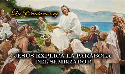 Jesús explica la parábola del sembrador San Mateo 13 RVR1960
