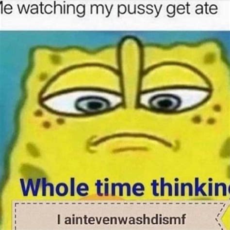 Le Watching My Pussy Get Ate Whole Time Thinkin I Aintevenwashdismf
