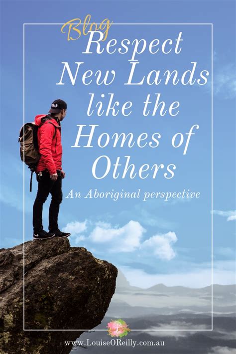 Respect New Lands Like The Homes Of Others An Aboriginal Perspective
