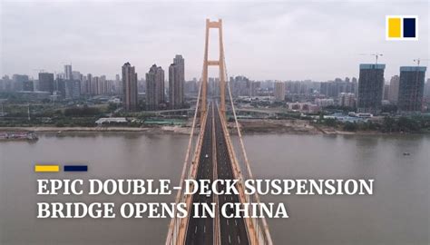 Worlds Longest Double Deck Suspension Bridge Opens In China South