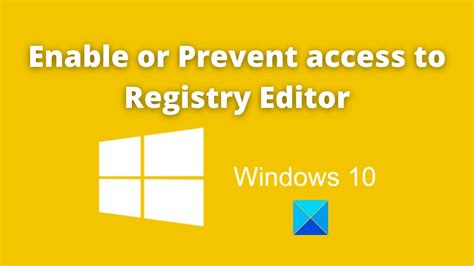 How To Enable Or Prevent Access To Registry Editor In Windows 10 Youtube