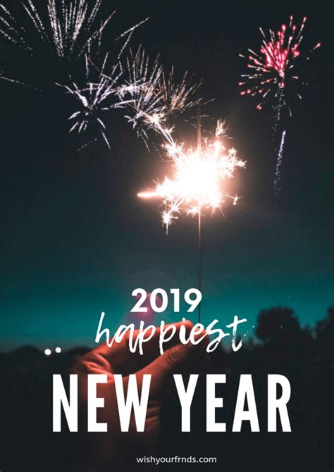 Happy New Year 2019 Wish Your Friends Share With Your Images